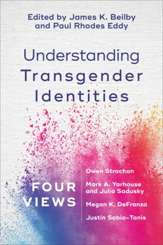 Understanding Transgender Identities: Four Views, 