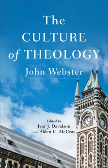 The Culture of Theology, Webster, John