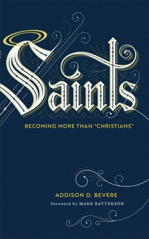 Saints: Becoming More Than 