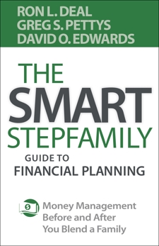 The Smart Stepfamily Guide to Financial Planning: Money Management Before and After You Blend a Family, Deal, Ron L. & Pettys, Greg S. & Edwards, David O.