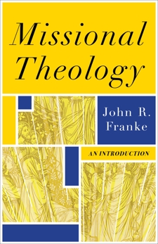 Missional Theology: An Introduction, Franke, John R.