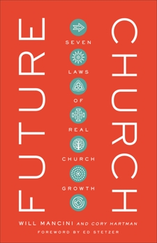 Future Church: Seven Laws of Real Church Growth, Hartman, Cory & Mancini, Will