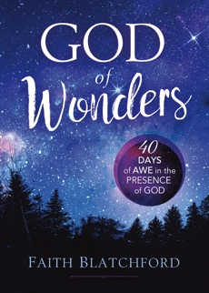 God of Wonders: 40 Days of Awe in the Presence of God, Blatchford, Faith