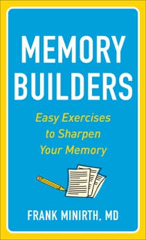 Memory Builders: Easy Exercises to Sharpen Your Memory, Minirth, Frank MD