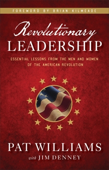 Revolutionary Leadership: Essential Lessons from the Men and Women of the American Revolution, Denney, Jim & Williams, Pat