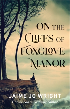 On the Cliffs of Foxglove Manor, Wright, Jaime Jo