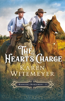 The Heart's Charge (Hanger's Horsemen Book #2), Witemeyer, Karen