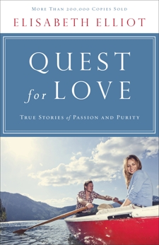 Quest for Love: True Stories of Passion and Purity, Elliot, Elisabeth