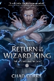 Return of the Wizard King: The Wizard King Trilogy   Book One, Corrie, Chad