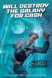 Will Destroy the Galaxy for Cash, Croshaw, Yahtzee