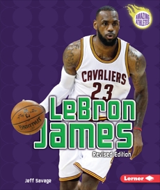 LeBron James, 4th Edition, Savage, Jeff