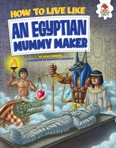 How to Live Like an Egyptian Mummy Maker, Farndon, John