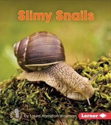 Slimy Snails, Waxman, Laura Hamilton