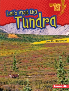 Let's Visit the Tundra, Boothroyd, Jennifer