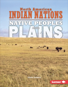 Native Peoples of the Plains, Lowery, Linda