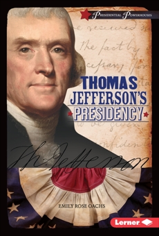 Thomas Jefferson's Presidency, Oachs, Emily Rose