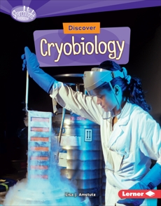 Discover Cryobiology, Amstutz, Lisa J.