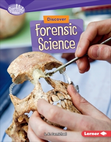 Discover Forensic Science, Carmichael, L. E. & Carmichael� L. E.
