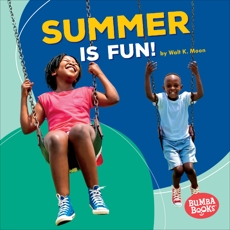 Summer Is Fun!, Moon, Walt K.