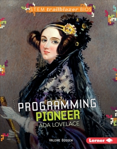 Programming Pioneer Ada Lovelace, Bodden, Valerie
