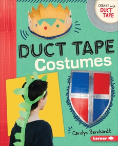 Duct Tape Costumes, Bernhardt, Carolyn