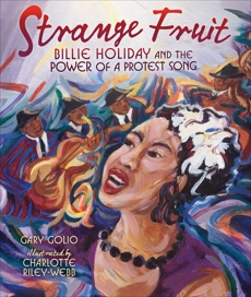 Strange Fruit: Billie Holiday and the Power of a Protest Song, Golio, Gary