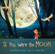 If You Were the Moon, Salas, Laura Purdie