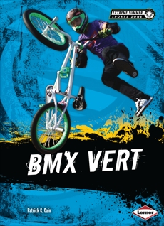 BMX Vert, Cain, Patrick G.
