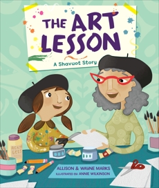 The Art Lesson: A Shavuot Story, Marks, Allison & Marks, Wayne