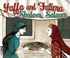 Yaffa and Fatima: Shalom, Salaam, Gilani-williams, Fawzia & Gilani-Williams, Fawzia
