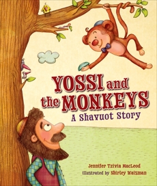 Yossi and the Monkeys: A Shavuot Story, MacLeod, Jennifer Tzivia