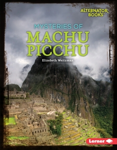 Mysteries of Machu Picchu, Weitzman, Elizabeth