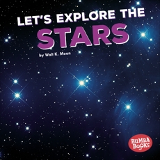 Let's Explore the Stars, Moon, Walt K.