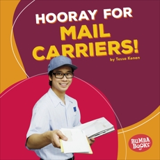 Hooray for Mail Carriers!, Kenan, Tessa