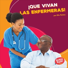 ¡Que vivan las enfermeras! (Hooray for Nurses!), Parkes, Elle