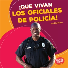 ¡Que vivan los oficiales de policía! (Hooray for Police Officers!), Parkes, Elle