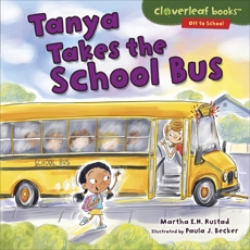 Tanya Takes the School Bus, Rustad, Martha E. H.