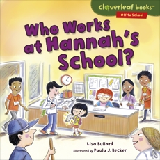 Who Works at Hannah's School?, Bullard, Lisa