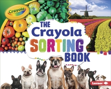 The Crayola ® Sorting Book, Shepherd, Jodie