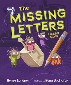 The Missing Letters: A Dreidel Story, Londner, Renee