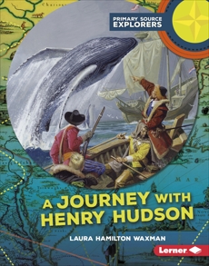 A Journey with Henry Hudson, Waxman, Laura Hamilton
