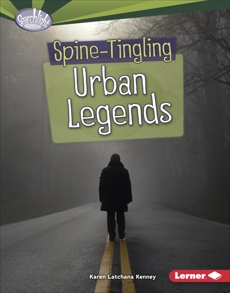 Spine-Tingling Urban Legends, Kenney, Karen Latchana