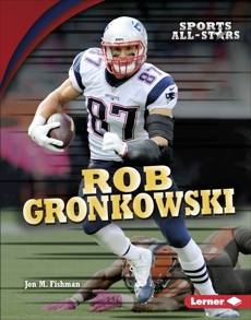 Rob Gronkowski, Fishman, Jon M.