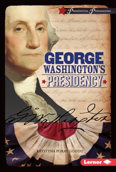 George Washington's Presidency, Goddu, Krystyna Poray