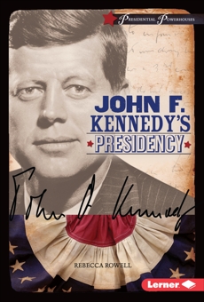 John F. Kennedy's Presidency, Rowell, Rebecca