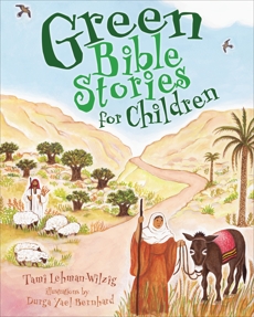 Green Bible Stories for Children, Lehman-Wilzig, Tami
