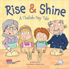 Rise & Shine: A Challah-Day Tale, Ostrove, Karen