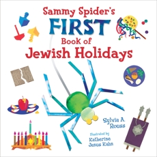 Sammy Spider's First Book of Jewish Holidays, Rouss� Sylvia A. & Rouss, Sylvia A.