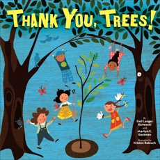 Thank You, Trees!, Langer Karwoski, Gail & Gootman, Marilyn