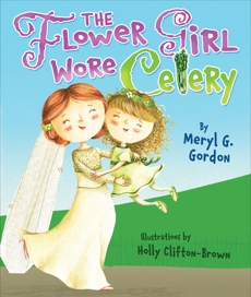 The Flower Girl Wore Celery, Gordon, Meryl G.